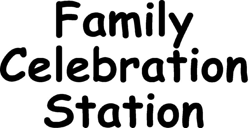 Family Celebration Station