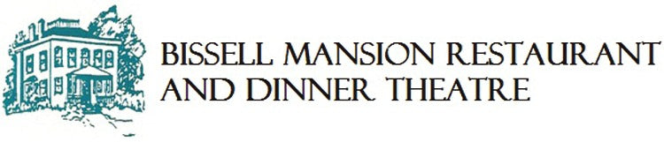 The Bissell Mansion Dinner Theatre