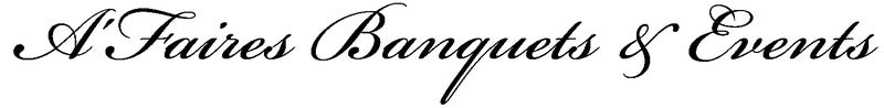 A'Faires Banquets & Events