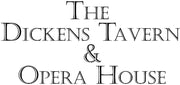 The Dickens Tavern and Opera House