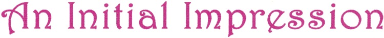 An Initial Impression