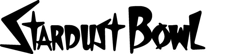 Stardust Bowl II, III