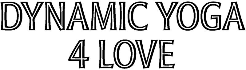 Dynamic Yoga 4 Love