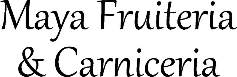 Maya Fruiteria & Carniceria