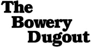 The Bowery Dugout