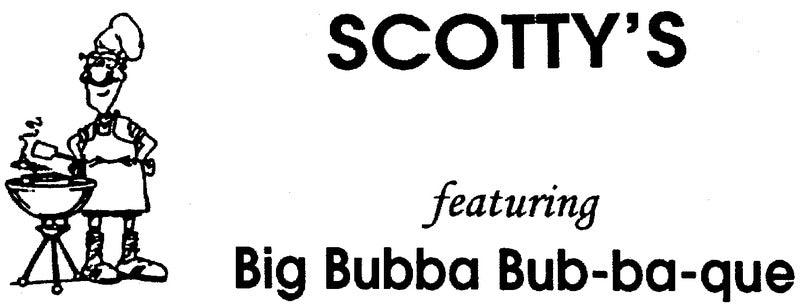 Scotty's Big Bubba Bub-ba-que
