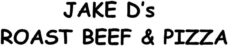 Jake D's Roast Beef & Pizza