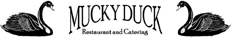Mucky Duck Restaurant and Catering