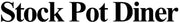Stock Pot Diner