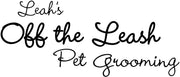 Leah's "Off the Leash" Pet Grooming