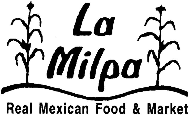 La Milpa Real Mexican Food