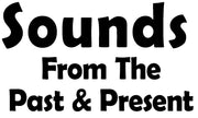 Sounds From The Past & Present
