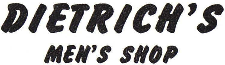 Dietrich's Men's Shop
