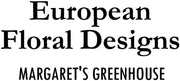 European Floral Designs-Margaret's Greenhouse
