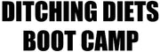 Ditching Diets Boot Camp
