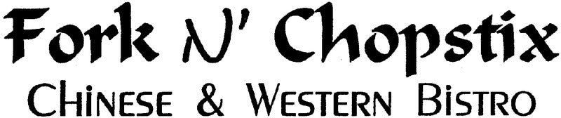 Fork N' Chopstix Chinese & Western Bistro