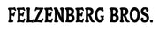 Felzenberg Bros.