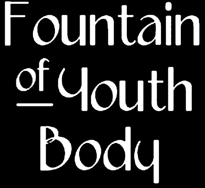 Fountain of Youth Body