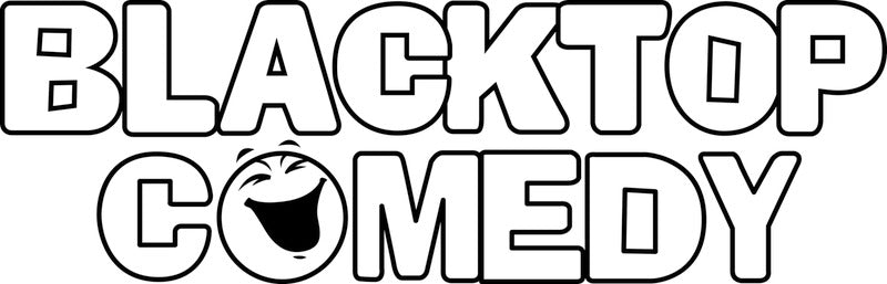 Blacktop Comedy