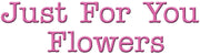 Just for You Flowers