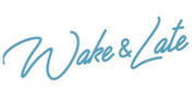 Wake & Late